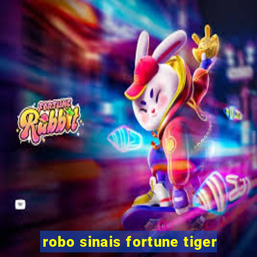 robo sinais fortune tiger